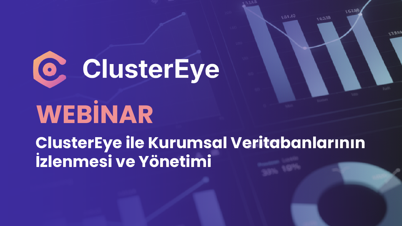 ClusterEye Webinarı için Kayıtlar Başladı!