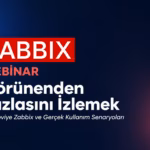 Zabbix Webinarı için Kayıtlar Başladı!